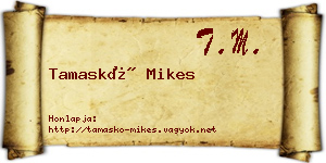 Tamaskó Mikes névjegykártya